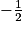 -\frac{1}{2}