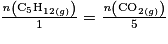 \frac{\mathit{n}\left ( \mathrm{C}_{5}\mathrm{H}_{12(g)} \right )}{1}= \frac{\mathit{n}\left ( \mathrm{CO}_{2(g)} \right )}{5}