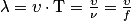 \mathit{\lambda} = \upsilon \cdot \mathrm{T}= \frac{\upsilon }{\nu }= \frac{\upsilon }{\mathit{f}}