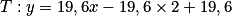 T : y = 19,6x - 19,6 \times 2 + 19,6