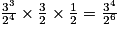 \frac{3^{3}}{2^{4}}\times \frac{3}{2}\times \frac{1}{2}=\frac{3^{4}}{2^{6}}