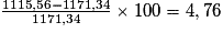 \frac{1 115,56 - 1 171,34}{1 171,34}\times 100= 4,76