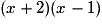 (x + 2)(x - 1)