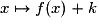 x \mapsto{} f(x) + k