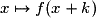 x \mapsto{} f(x+k)