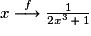 x\stackrel{f}{\longrightarrow}\frac{1}{2x^{3}\,+\,1}