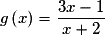 g\left( x \right) = \frac{{3x - 1}}{{x + 2}}