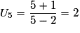 U_5 = \frac{{5 + 1}}{{5 - 2}} = 2