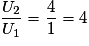 \frac{{U_2 }}{{U_1 }} = \frac{4}{1} = 4