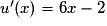 u'(x)=6x-2