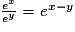 \frac{e^{x}}{e^{y}}=e^{x-y}