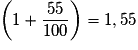 \left( {1 + \frac{55}{100}} \right) = 1,55