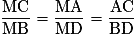 \rm \frac{MC}{MB} = \frac{MA}{MD} = \frac{AC}{BD}