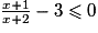 \frac{{x + 1}}{{x + 2}} - 3 \le 0