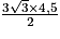 \frac{3\sqrt{3} \times 4,5}{2}