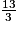 \frac{13}{3}