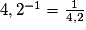 4,2^{-1} = \frac{1}{4,2}