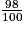 \frac{98}{100}