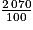 \frac{2\, 070}{100}
