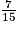 \frac{7}{15}