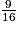\frac{9}{16}