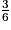 \frac{3}{6}