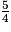 \frac{5}{4}