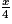 \frac{x}{4}