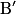 \textrm{B}'