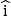 \widehat{\mathrm{i}}