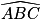 \widehat{ABC}