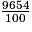 \frac{9654}{100}