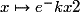 x \mapsto e^-kx2