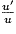 \frac {u'} {u}