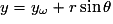 y=y_\omega+r \sin\theta