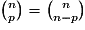 {n \choose p}={n \choose {n-p}}