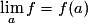 \lim_{a}f=f(a)