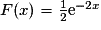 F(x) = \frac{1}{2}\mathrm{e}^{-2x}