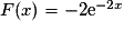 F(x) = -2\mathrm{e}^{-2x}