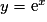 y = \mathrm{e}^{x}