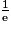 \frac{1}{\mathrm{e}}