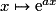 x\mapsto \mathrm{e}^{ax}
