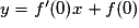 y = f'(0)x + f(0)