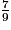 \frac{7}{9}