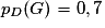 p_{D}(G)=0,7