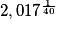2,017^{\frac{1}{40}}