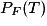 P_{F}(T)
