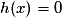 h(x)=0
