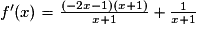 f'(x)=\frac{(-2x-1)(x+1)}{x+1}+\frac{1}{x+1}