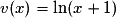 v(x)=\ln(x+1)